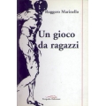 Ruggero Marinello - Un gioco da ragazzi